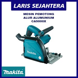 Jual Mesin Potong Alur Alumunium Makita CA5000X Berkualitas